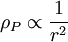 \rho_P \propto \frac{1}{r^2}
